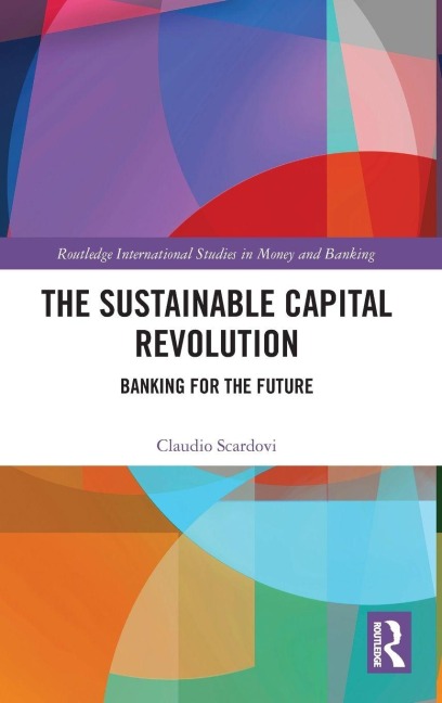 The Sustainable Capital Revolution: Banking for the Future