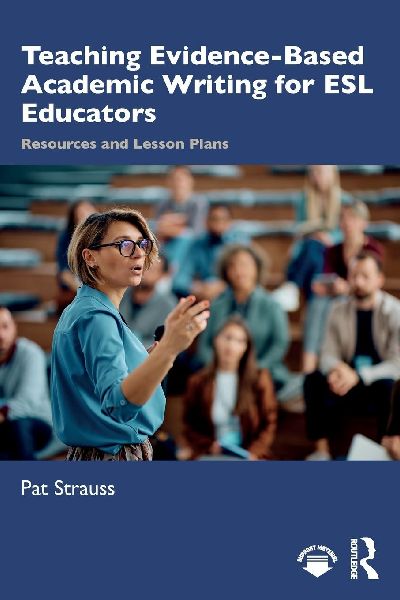Teaching Evidence-Based Academic Writing for ESL Educators: Resources and Lesson Plans
