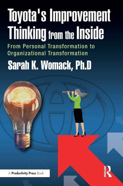 Toyota's Improvement Thinking from the Inside: From Personal Transformation to Organizational Transformation