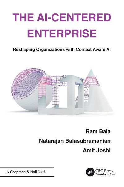 The AI-Centered Enterprise: Reshaping Organizations with Context Aware AI
