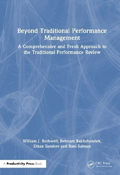 Beyond Traditional Performance Management: A Comprehensive and Fresh Approach to Performance Reviews