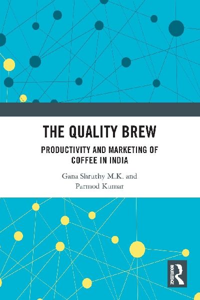 The Quality Brew: Productivity and Marketing of Coffee in India