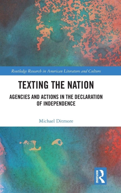 Texting the Nation: Agencies and Actions in the Declaration of Independence