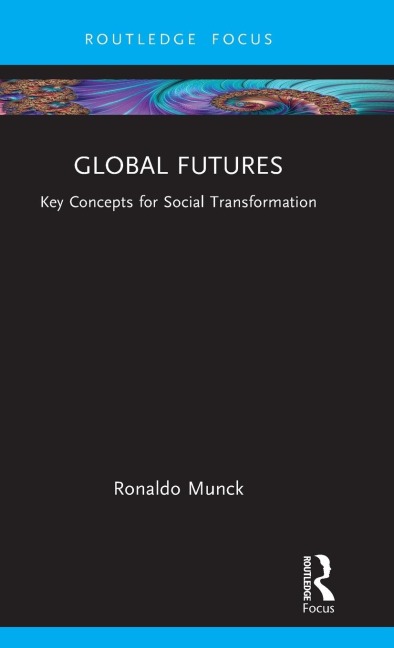Global Futures: Key Concepts for Social Transformation
