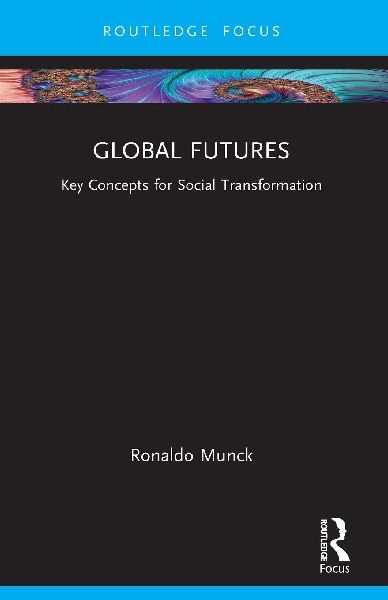 Global Futures: Key Concepts for Social Transformation