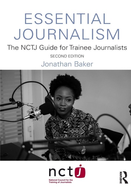 Essential Journalism: The NCTJ Guide for Trainee Journalists