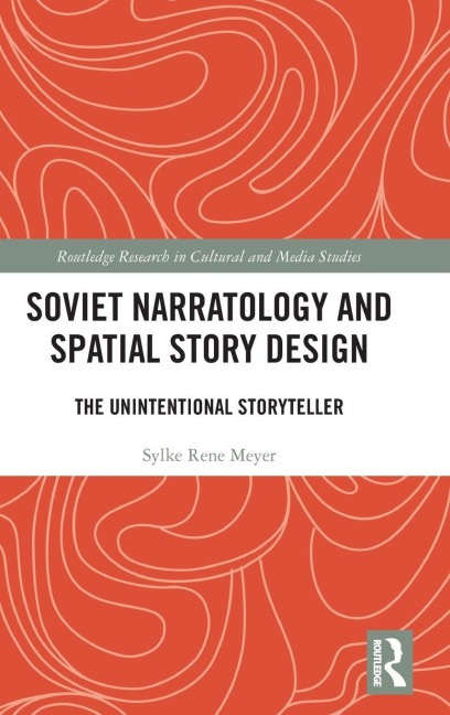Soviet Narratology and Spatial Story Design: The Unintentional Storyteller