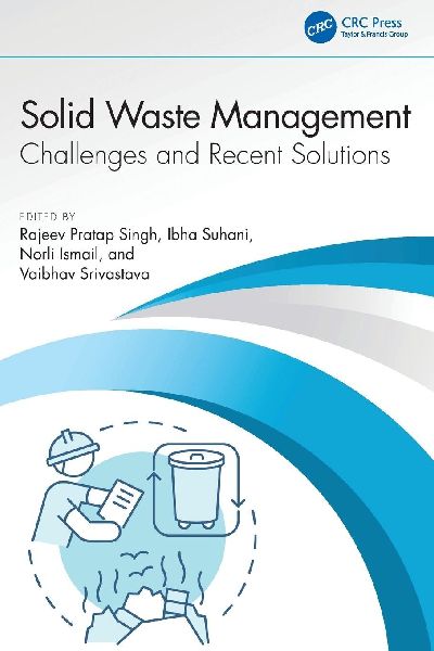 Solid Waste Management: Challenges and Recent Solutions