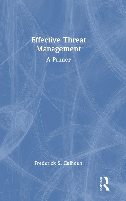 Effective Threat Management: A Primer