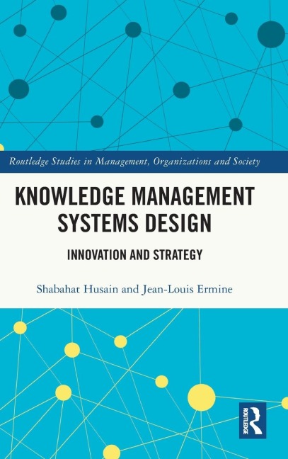Knowledge Management Systems Design: Innovation and Strategy