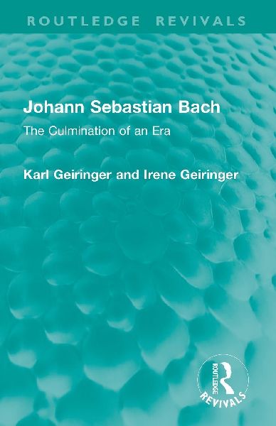 Johann Sebastian Bach: The Culmination of an Era