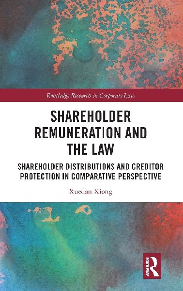 Shareholder Remuneration and the Law: Shareholder Distributions and Creditor Protection in Comparative Perspective