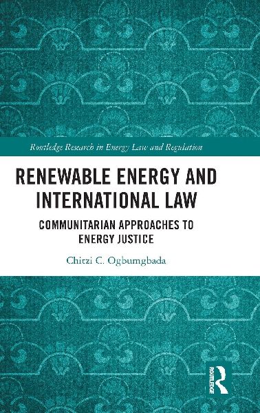 Renewable Energy and International Law: Communitarian Approaches to Energy Justice