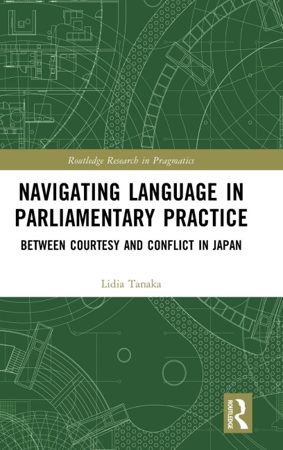 Navigating Language in Parliamentary Practice: Between Courtesy and Conflict in Japan