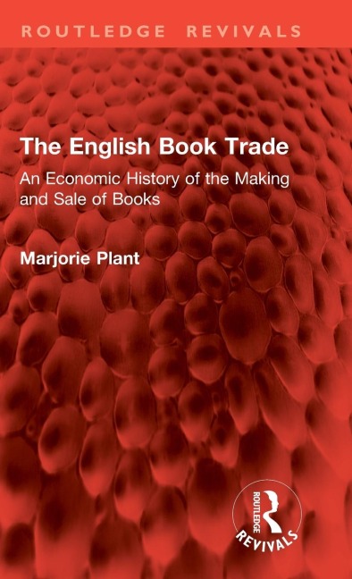 The English Book Trade: An Economic History of the Making and Sale of Books