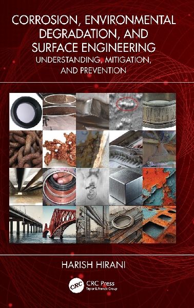 Corrosion, Environmental Degradation, and Surface Engineering: Understanding, Mitigation, and Prevention