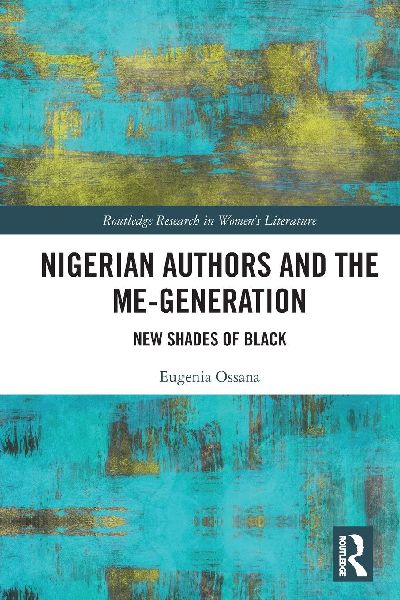 Nigerian Authors and the Me-Generation: New Shades of Black