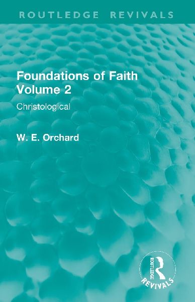 Foundations of Faith Volume 2: Christological