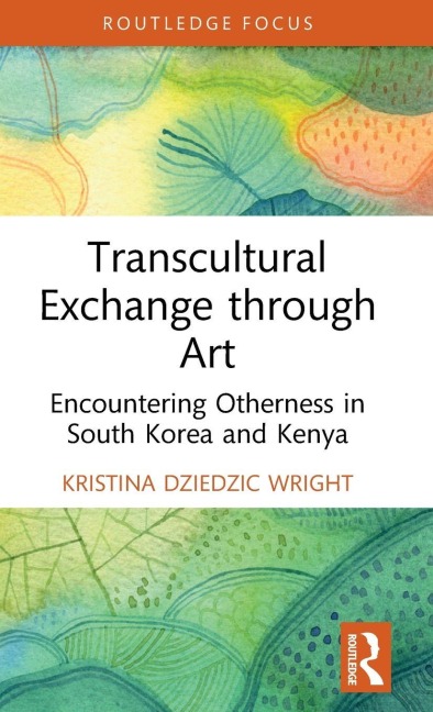Transcultural Exchange through Art: Encountering Otherness in South Korea and Kenya