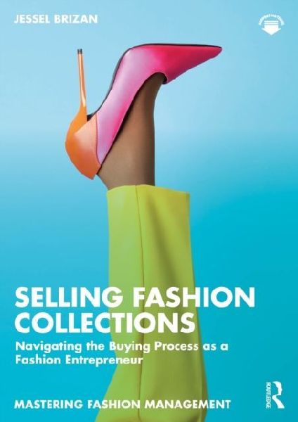 Selling Fashion Collections: Navigating the Buying Process as a Fashion Entrepreneur