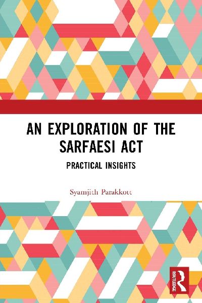 An Exploration of the SARFAESI Act: Practical Insights