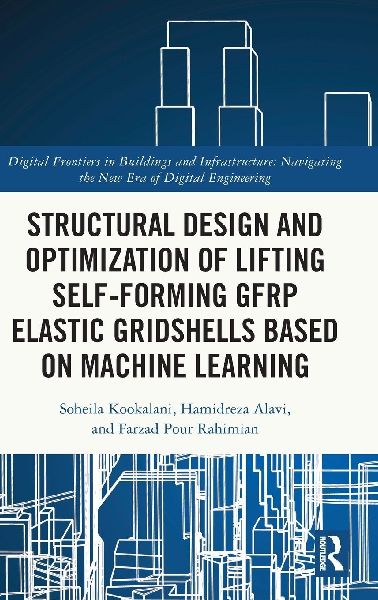Structural Design and Optimization of Lifting Self-forming GFRP Elastic Gridshells based on Machine Learning
