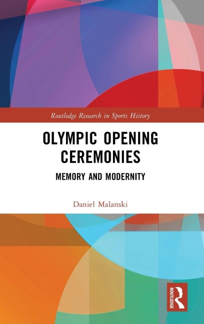 Olympic Opening Ceremonies: Memory and Modernity
