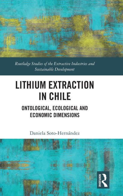 Lithium Extraction in Chile: Ontological, Ecological and Economic Dimensions