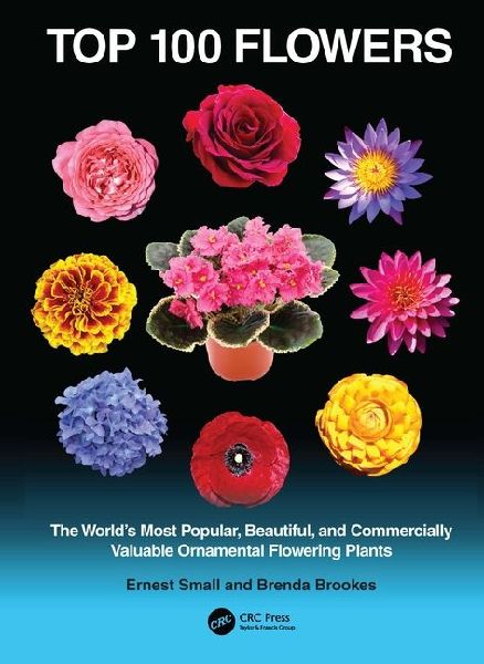 Top 100 Flowers: The World's Most Popular, Beautiful, and Commercially Valuable Ornamental Flowering Plants