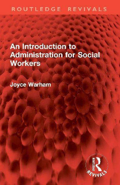 An Introduction to Administration for Social Workers