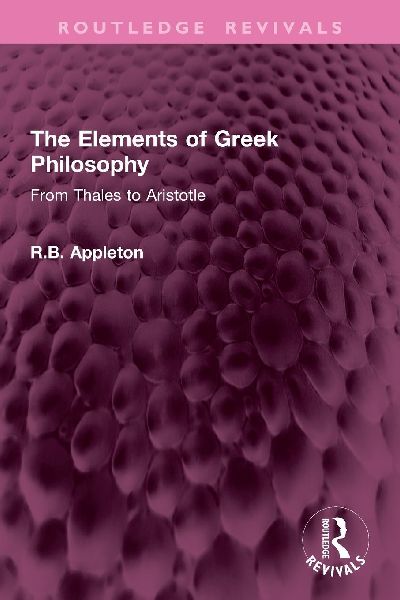 The Elements of Greek Philosophy: From Thales to Aristotle