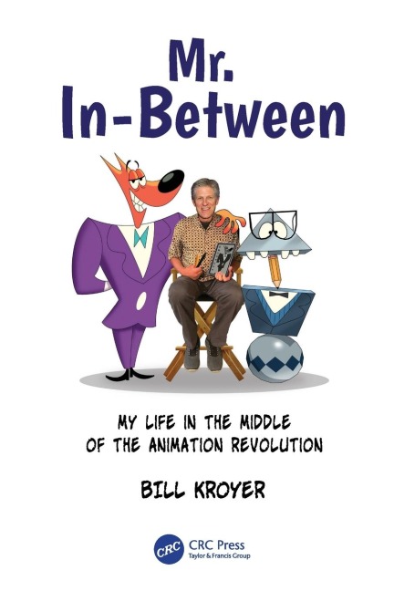 Mr. In-Between: My Life in the Middle of the Animation Revolution