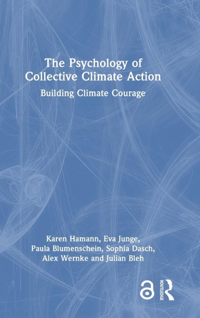 The Psychology of Collective Climate Action: Building Climate Courage
