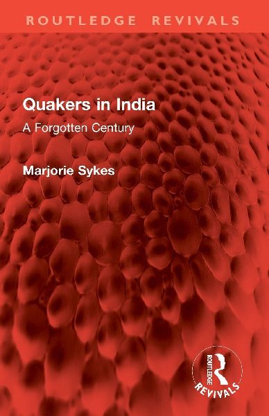 Quakers in India: A Forgotten Century