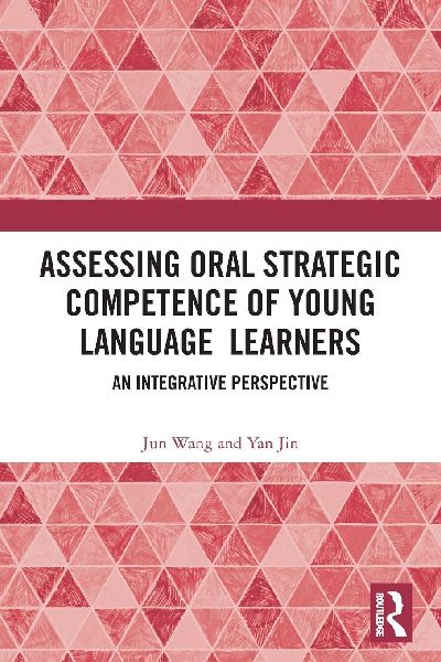 Assessing Oral Strategic Competence of Young Language Learners: An Integrative Perspective