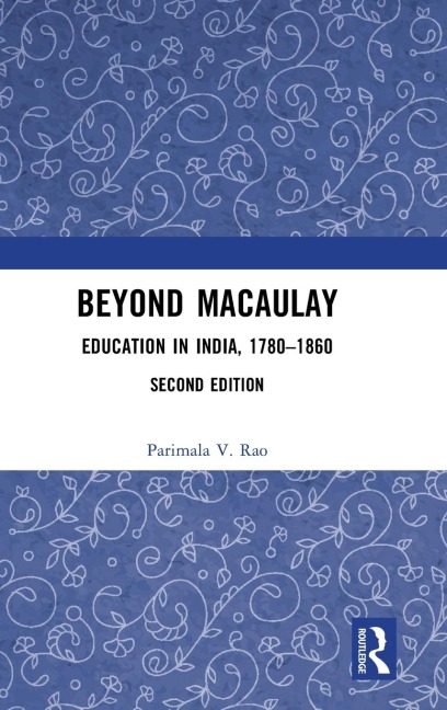 Beyond Macaulay: Education in India, 1780-1860
