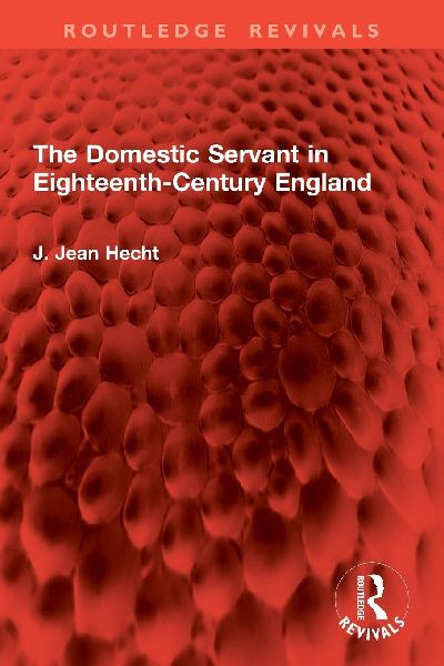 The Domestic Servant in Eighteenth-Century England