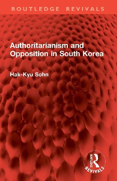 Authoritarianism and Opposition in South Korea