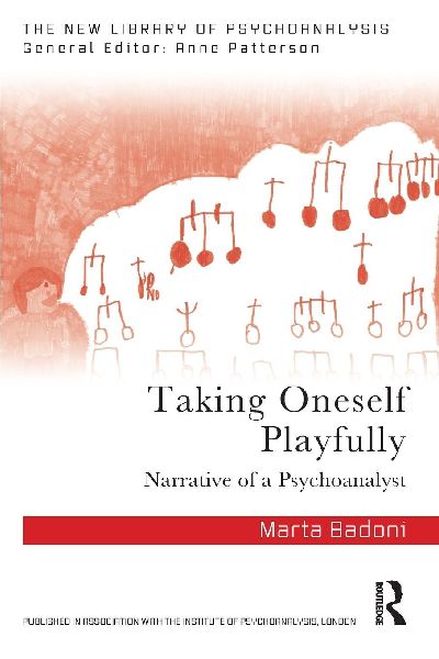 Taking Oneself Playfully: Narrative of a Psychoanalyst