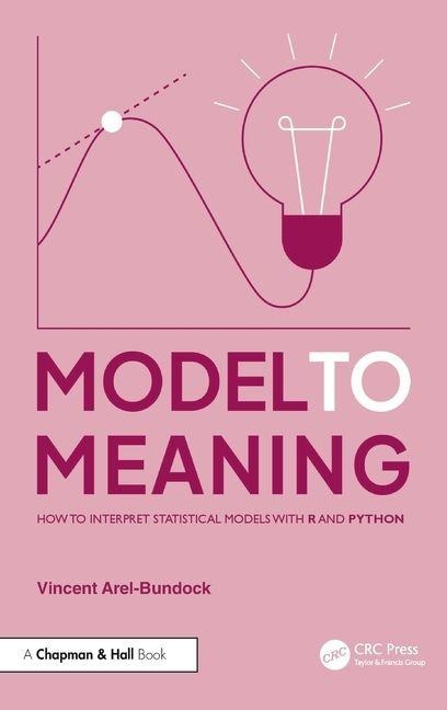 Model to Meaning: How to Interpret Statistical Models with R and Python