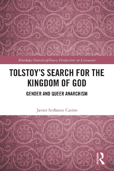 Tolstoy's Search for the Kingdom of God: Gender and Queer Anarchism