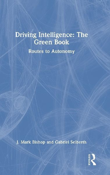 Driving Intelligence: The Green Book: Routes to Autonomy