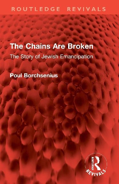 The Chains Are Broken: The Story of Jewish Emancipation