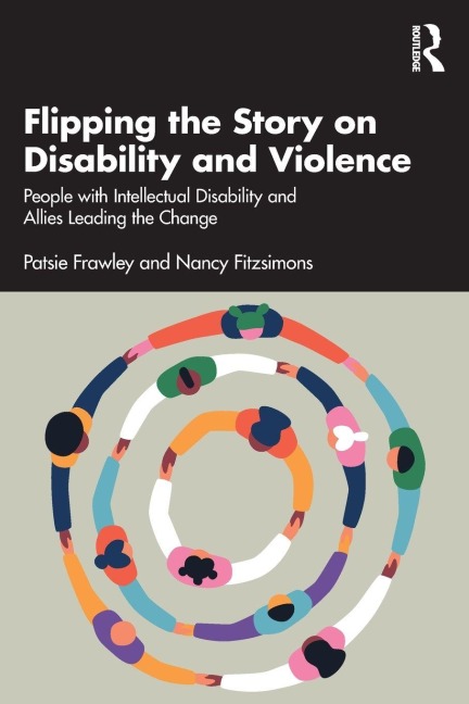 Flipping the Story on Disability and Violence: People with Intellectual Disability and Allies Leading the Change