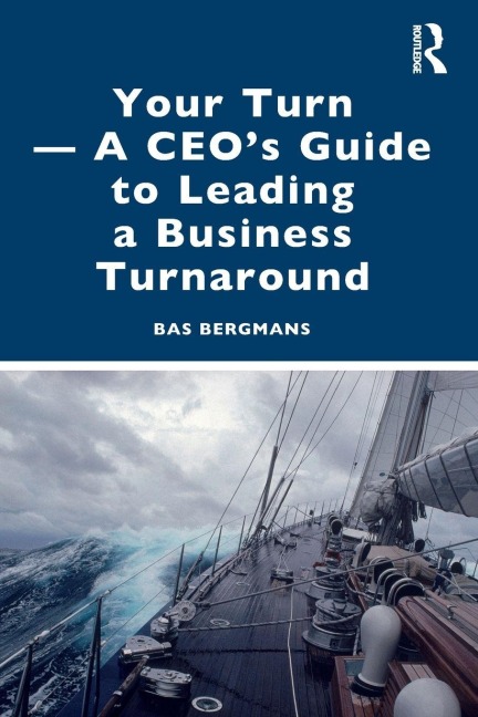 Your Turn -A CEO's Guide to Leading a Business Turnaround