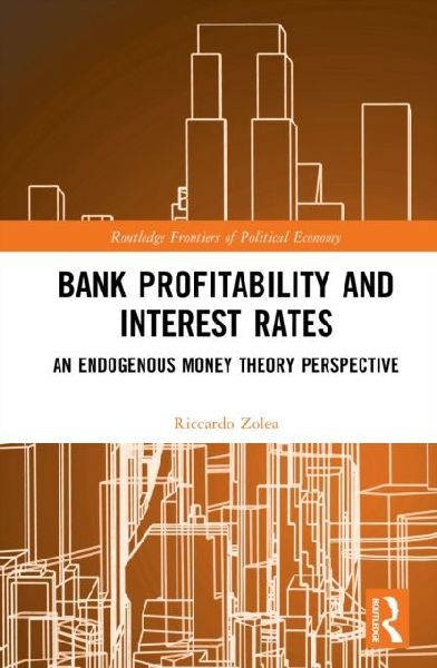 Bank Profitability and Interest Rates: An Endogenous Money Theory Perspective