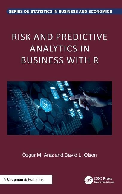Risk and Predictive Analytics in Business with R