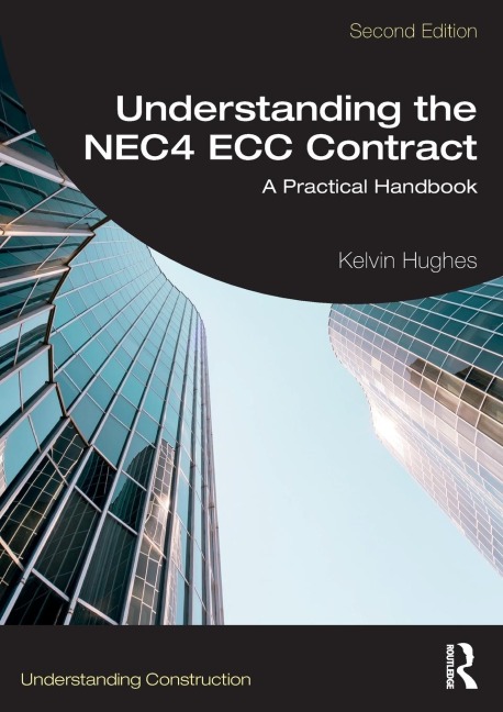 Understanding the NEC4 ECC Contract: A Practical Handbook