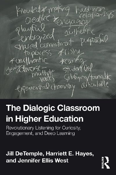 The Dialogic Classroom in Higher Education: Revolutionary Listening for Curiosity, Engagement, and Deep Learning