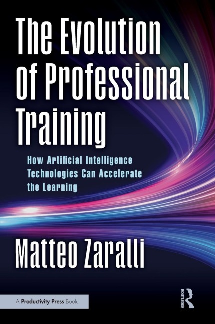 The Evolution of Professional Training: How Artificial Intelligence Technologies Can Accelerate the Learning